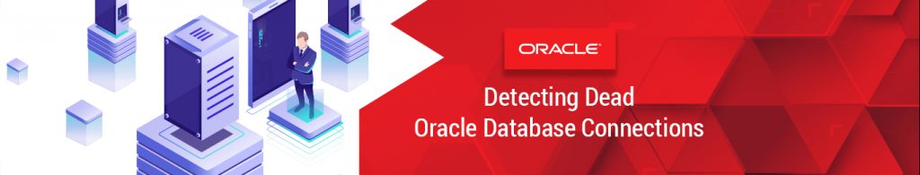 You are currently viewing Detecting dead Oracle database connections