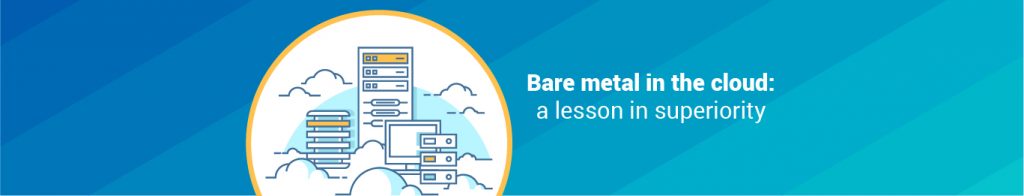 Read more about the article Bare metal in the cloud: a lesson in superiority