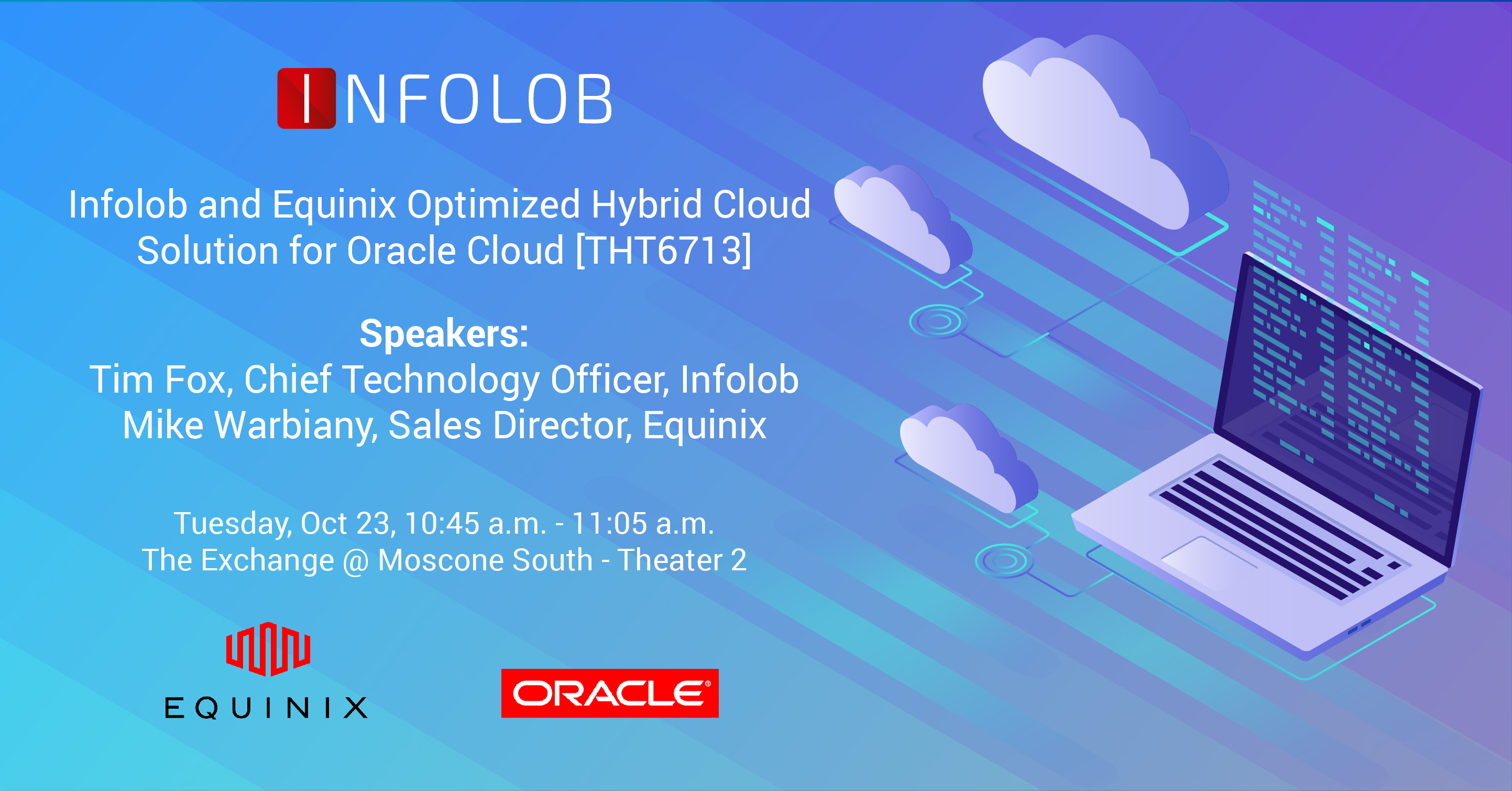 Read more about the article Oracle OpenWorld 18: Infolob and Equinox Optimized Hybrid Cloud Solution for Oracle Cloud [THT6713]