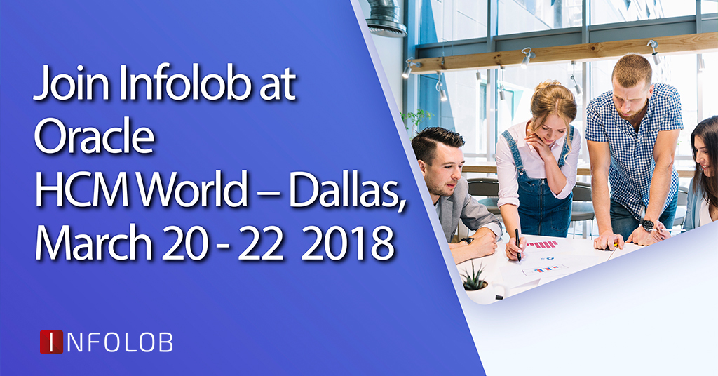 You are currently viewing Join Infolob at Oracle HCM World – Dallas, March 20-22 2018