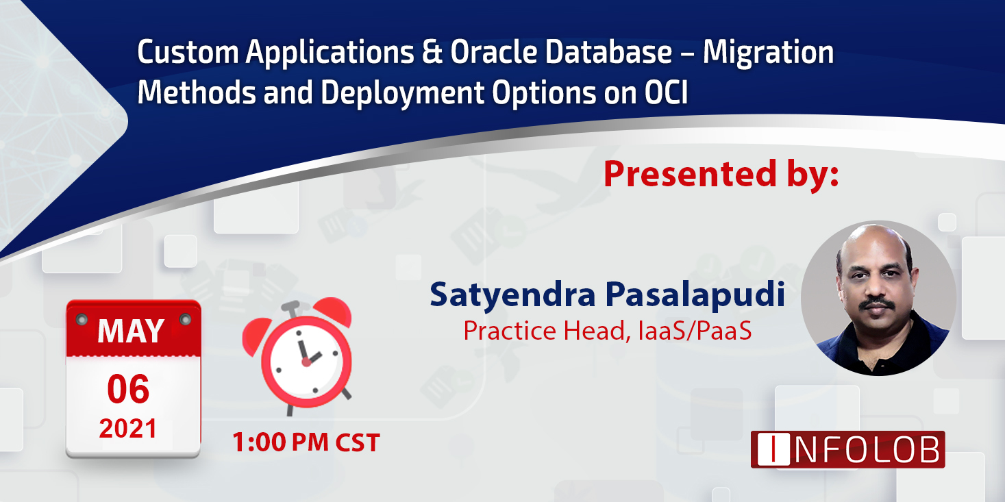 You are currently viewing Custom Applications & Oracle Database –    Migration Methods and Deployment Options on OCI