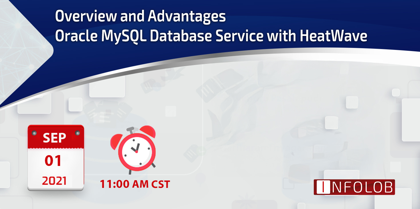 Read more about the article Oracle MySQL Database Service with HeatWave on Oracle Cloud Infrastructure (OCI): Overview and Advantages