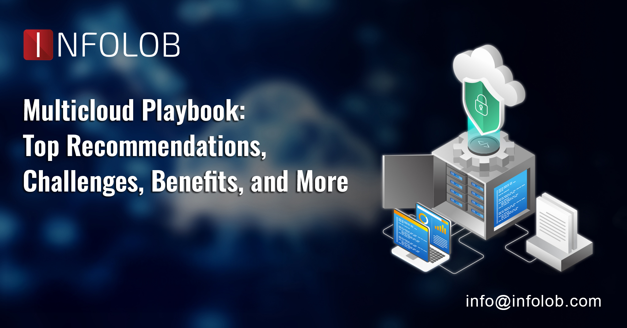 Read more about the article Multicloud Playbook: Top Recommendations, Challenges, Benefits, and More