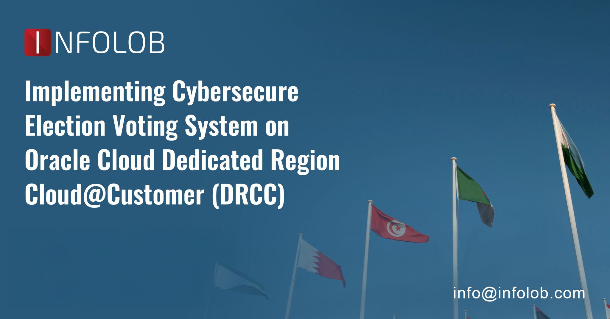 Read more about the article INFOLOB Helps EMEA Government Secure Election with Oracle DRCC