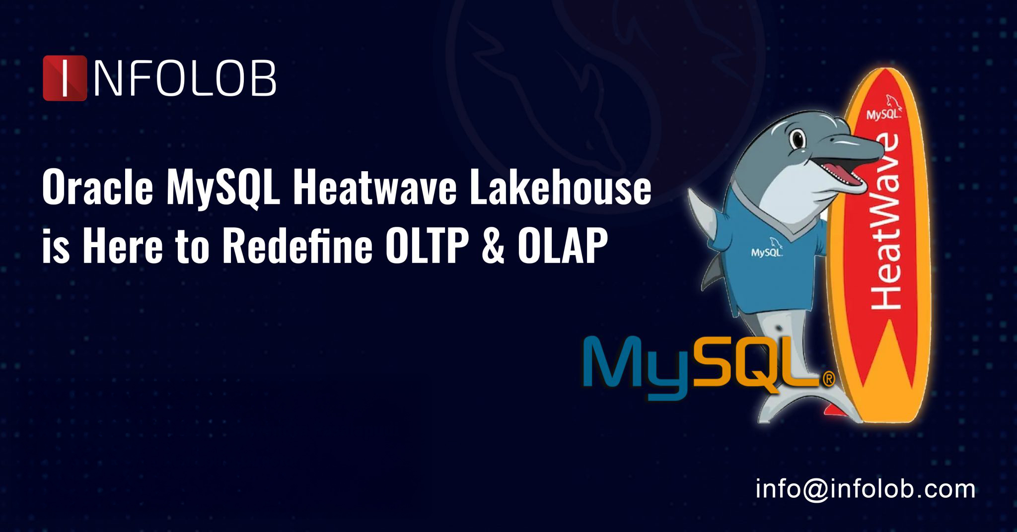 Read more about the article 5 Ways The New MySQL HeatWave Lakehouse Transforms OLTP & OLAP