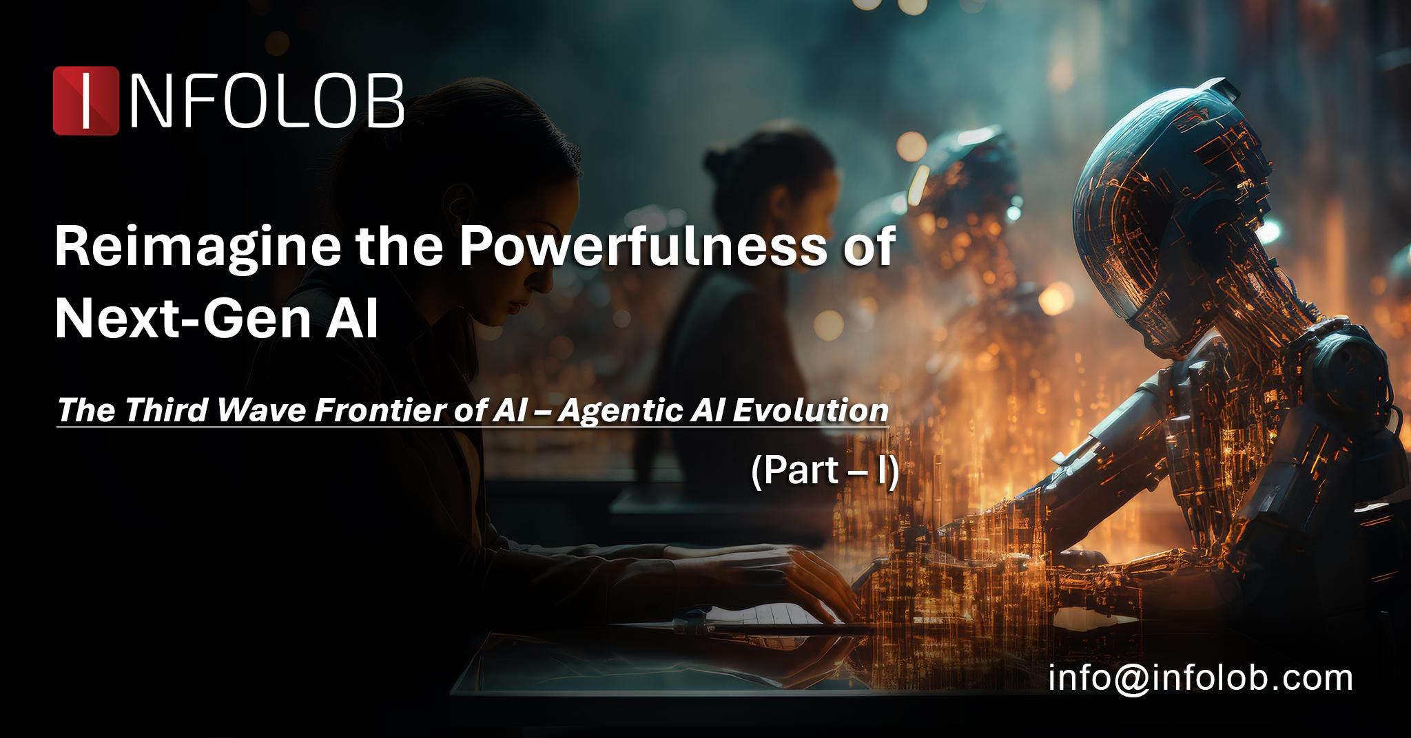 Read more about the article The Third Wave Frontier of AI – Agentic AI Evolution (Part – I)