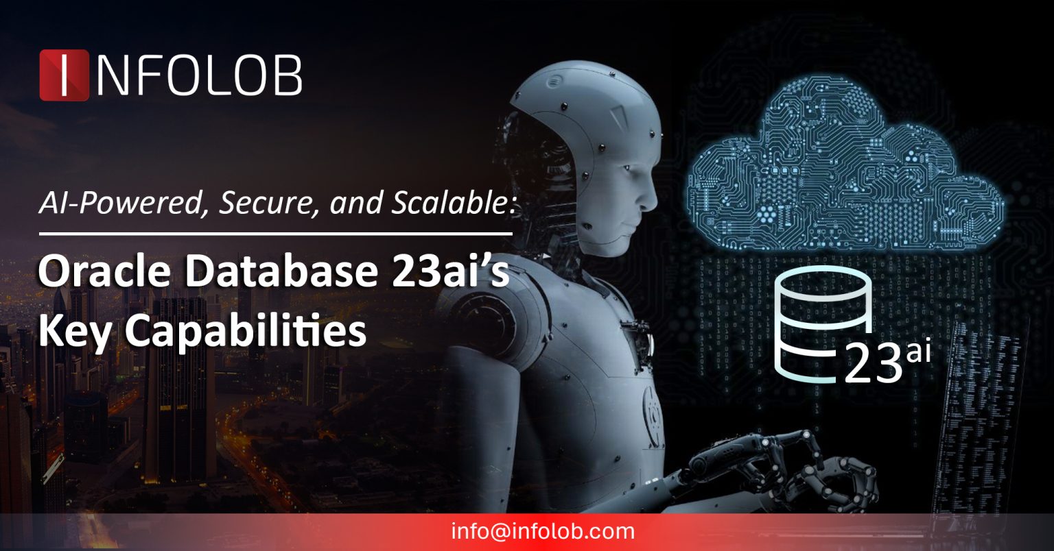 Key Features and Highlights of Oracle Database 23ai • INFOLOB Global