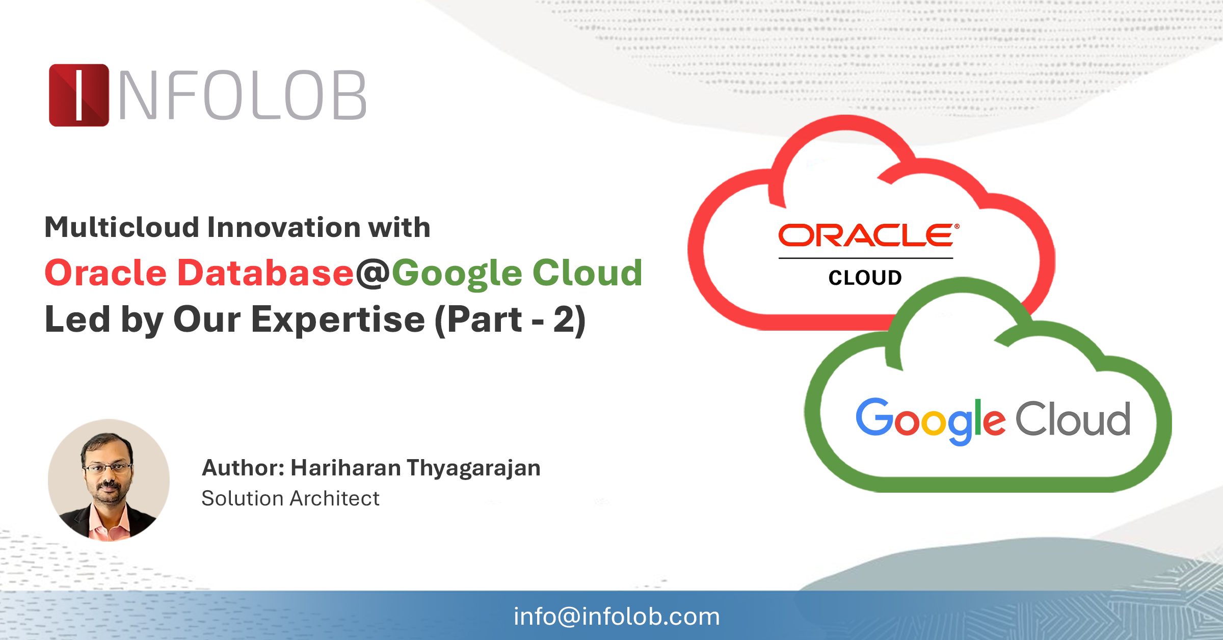 You are currently viewing Oracle Database@Google Cloud + Our Expertise = Multicloud Excellence (Part – 2)